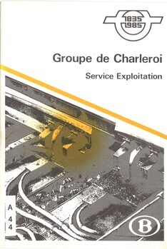 1835-1985. Groupe de Charleroi. Service Exploitation